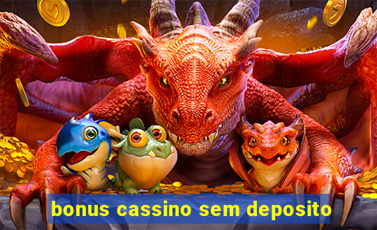 bonus cassino sem deposito